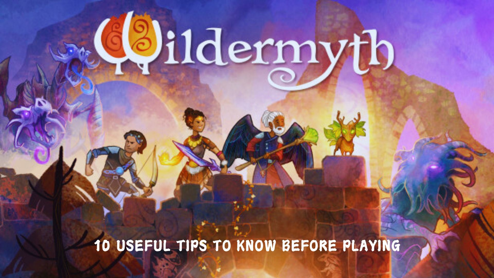 10 Tips Before Playing Wildermyth