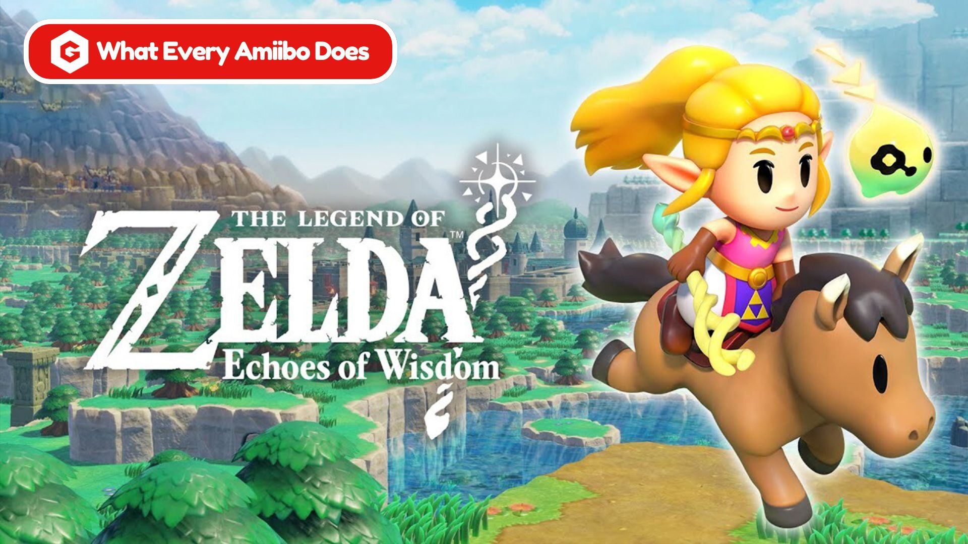 The Legend of Zelda: Echoes of Wisdom — что делает каждый Amiibo