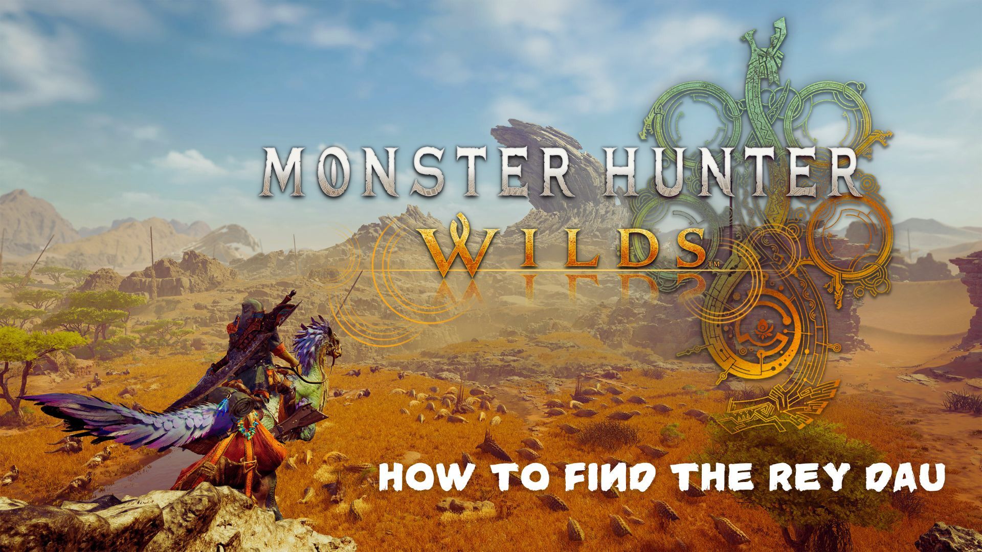 Monster Hunter: Wilds - How to Find the Rey Dau