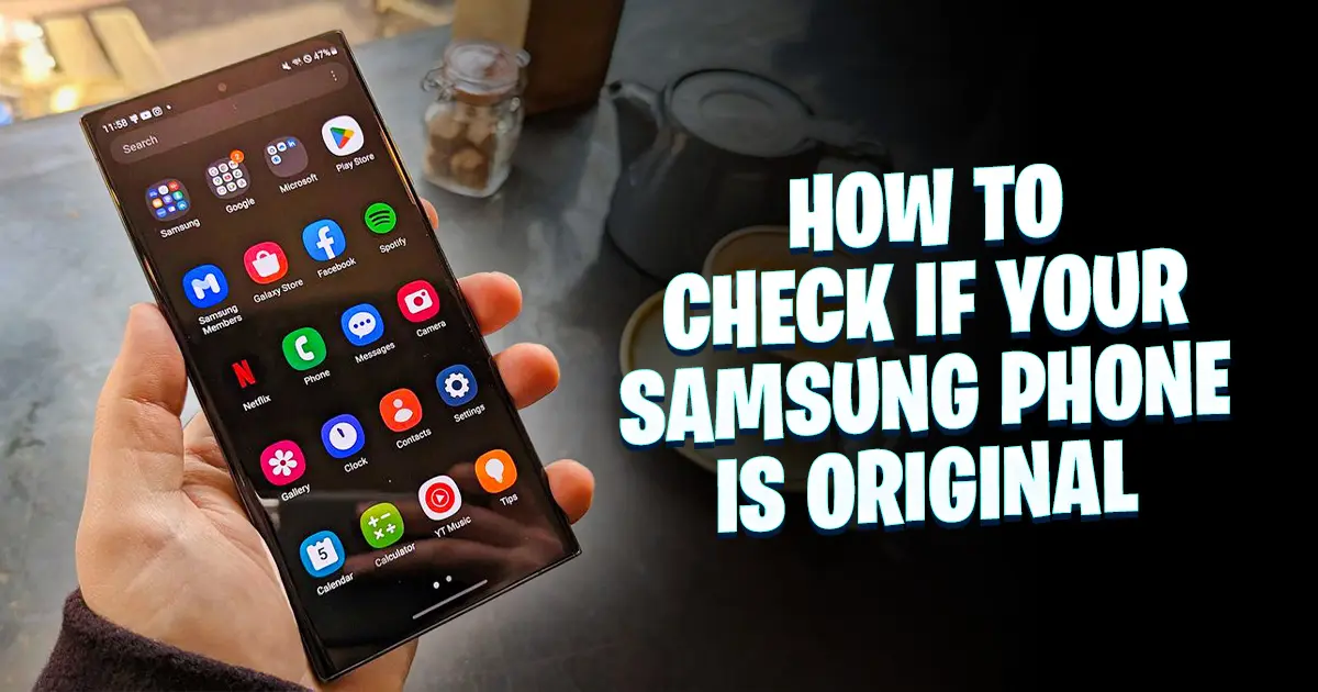 An image of a Samsung phone and a text that reads "How To Check If Your Samsung Phone Is Original"